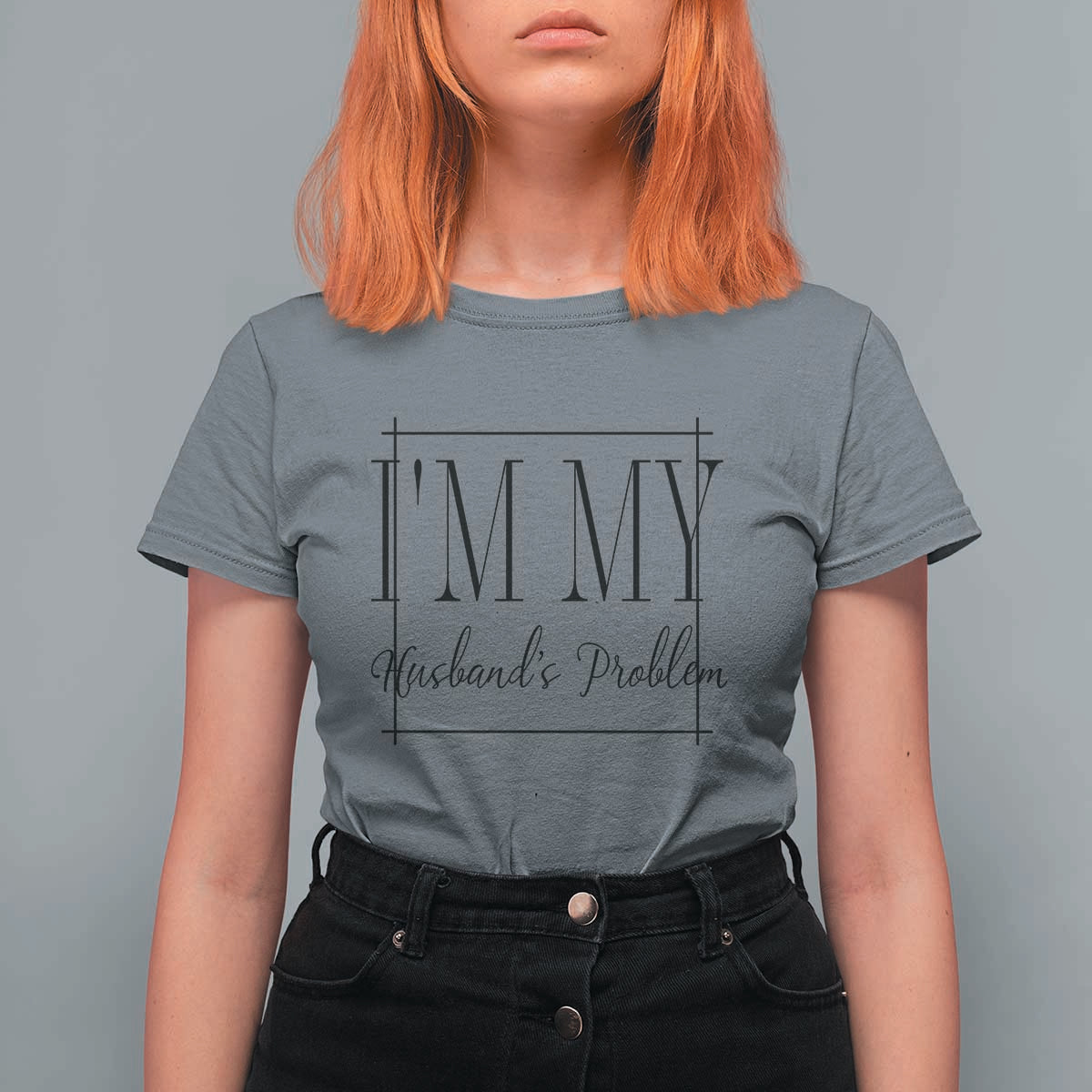 Funny Im My Husbands Problem Wife T Shirt For Women Marriage Couple Gift