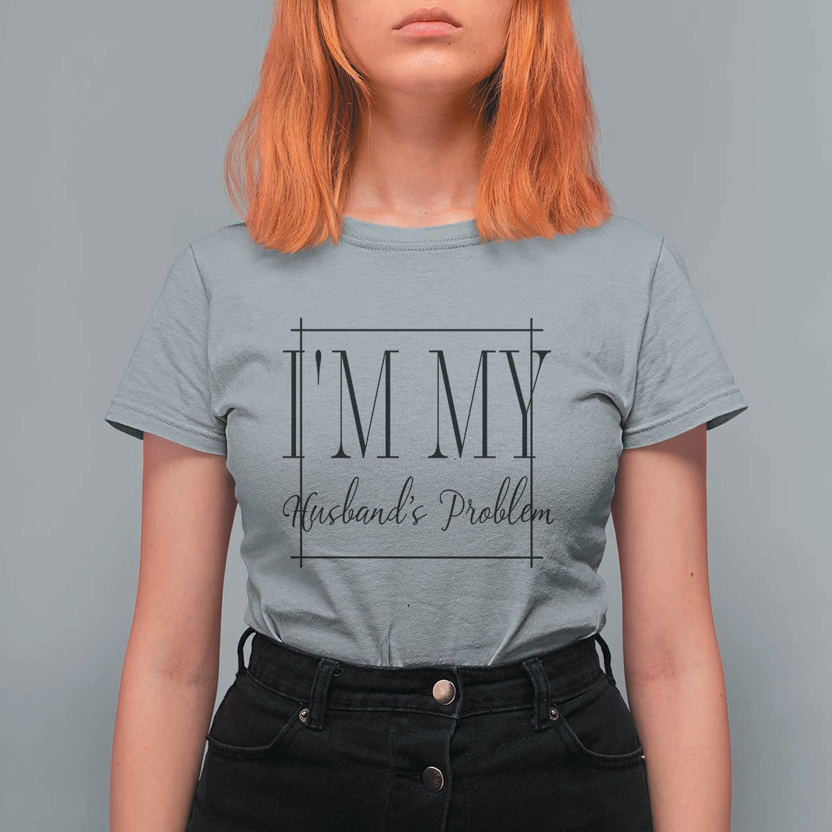 Funny Im My Husbands Problem Wife T Shirt For Women Marriage Couple Gift