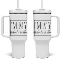Funny Im My Husbands Problem Wife Tumbler With Handle Marriage Couple Gift