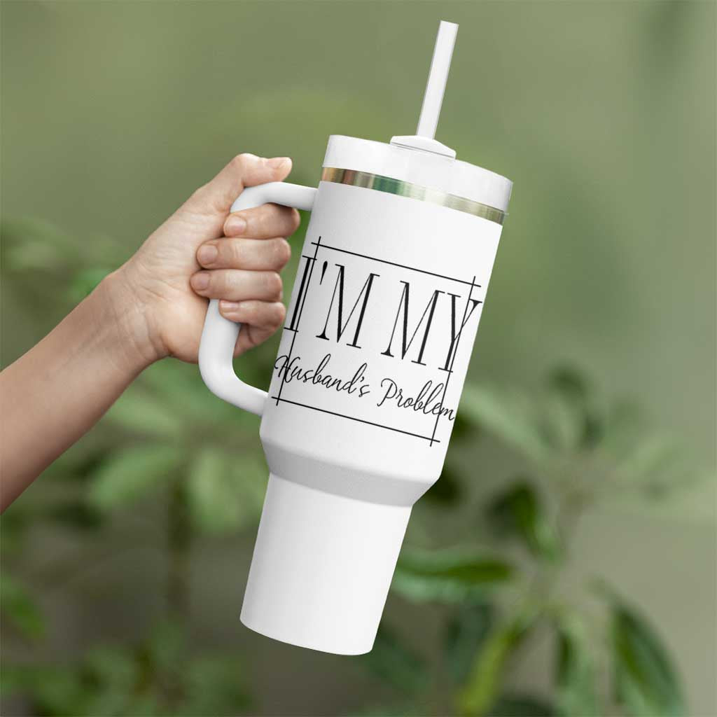 Funny Im My Husbands Problem Wife Tumbler With Handle Marriage Couple Gift