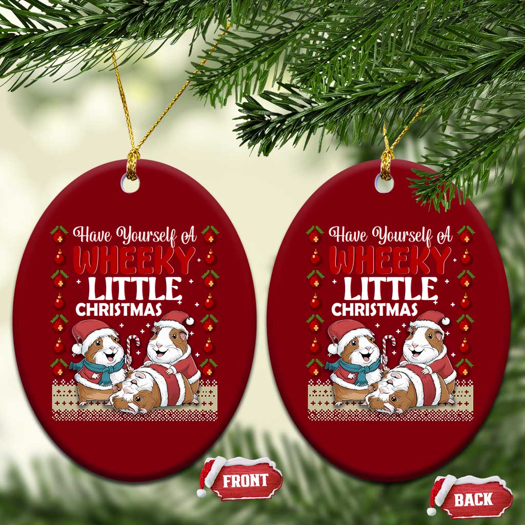 Have Yourself A Wheeky Little Christmas Ceramic Ornament Funny Guinea Pig Lover - Wonder Print Shop