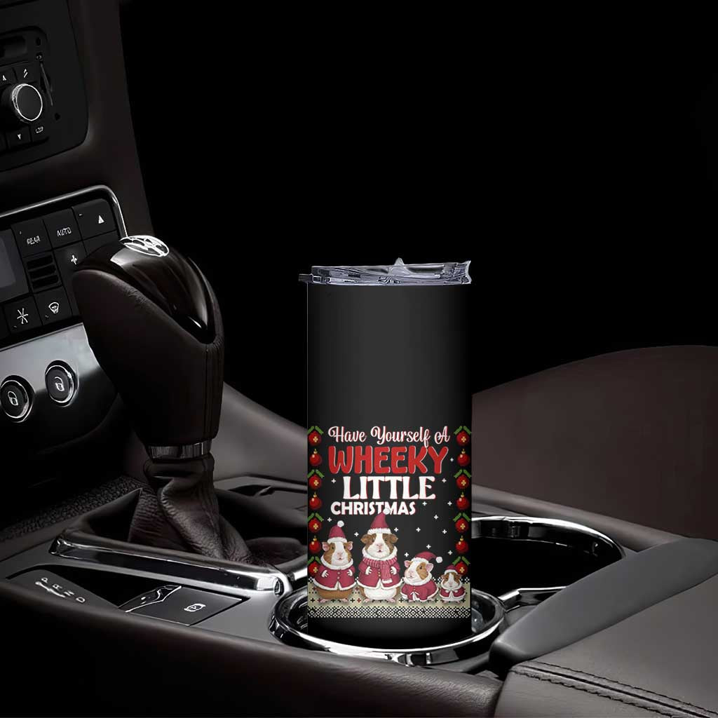 Christmas Guinea Pig Lover Skinny Tumbler Have Yourself A Wheeky Little - Wonder Print Shop