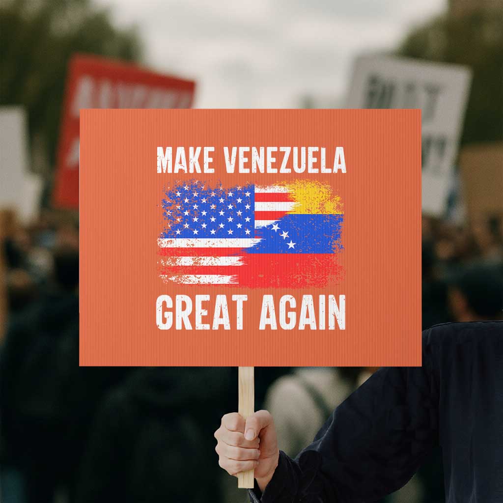 Make Venezuela Great Again Protest Sign Political Gift - Wonder Print Shop