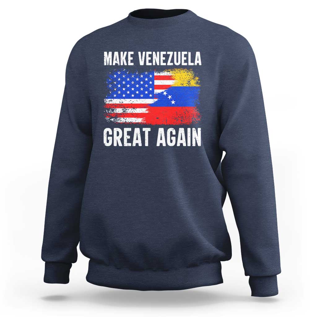 Make Venezuela Great Again Sweatshirt Political Gift - Wonder Print Shop