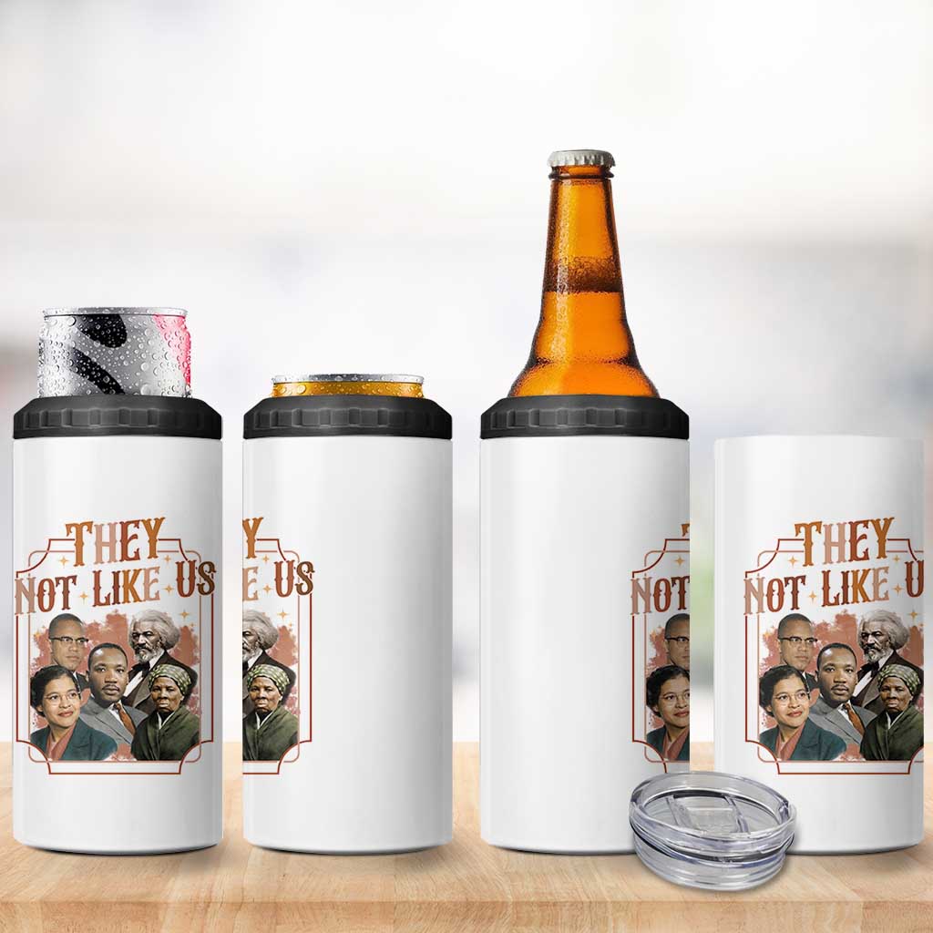 They Not Like Us 4 in 1 Can Cooler Tumbler African American History Leaders