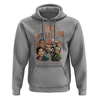 They Not Like Us Hoodie African American History Leaders
