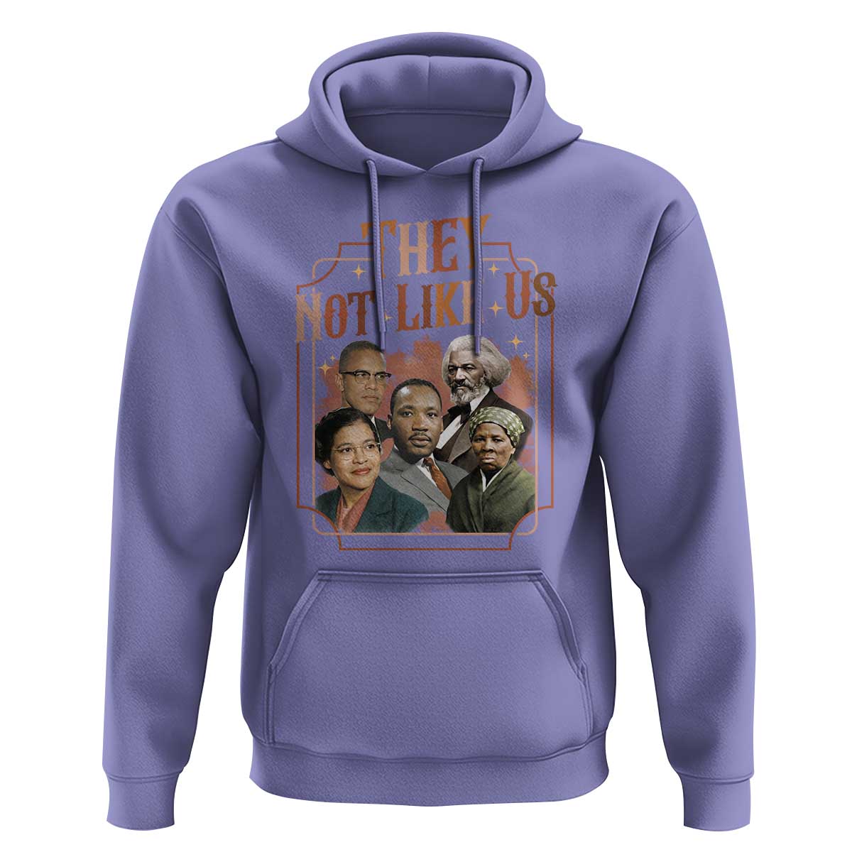 They Not Like Us Hoodie African American History Leaders