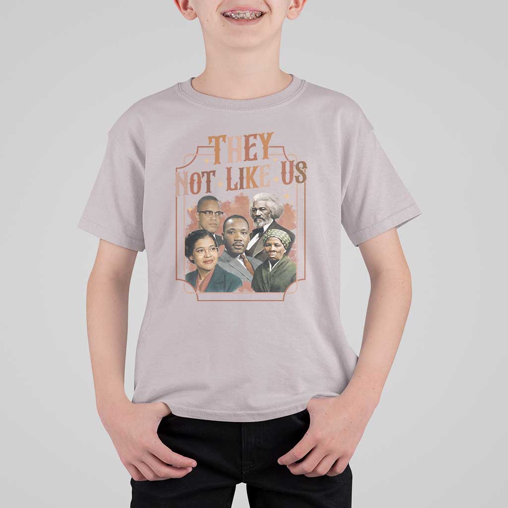 They Not Like Us T Shirt For Kid African American History Leaders