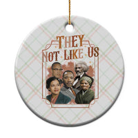 They Not Like Us Ceramic Ornament African American History Leaders