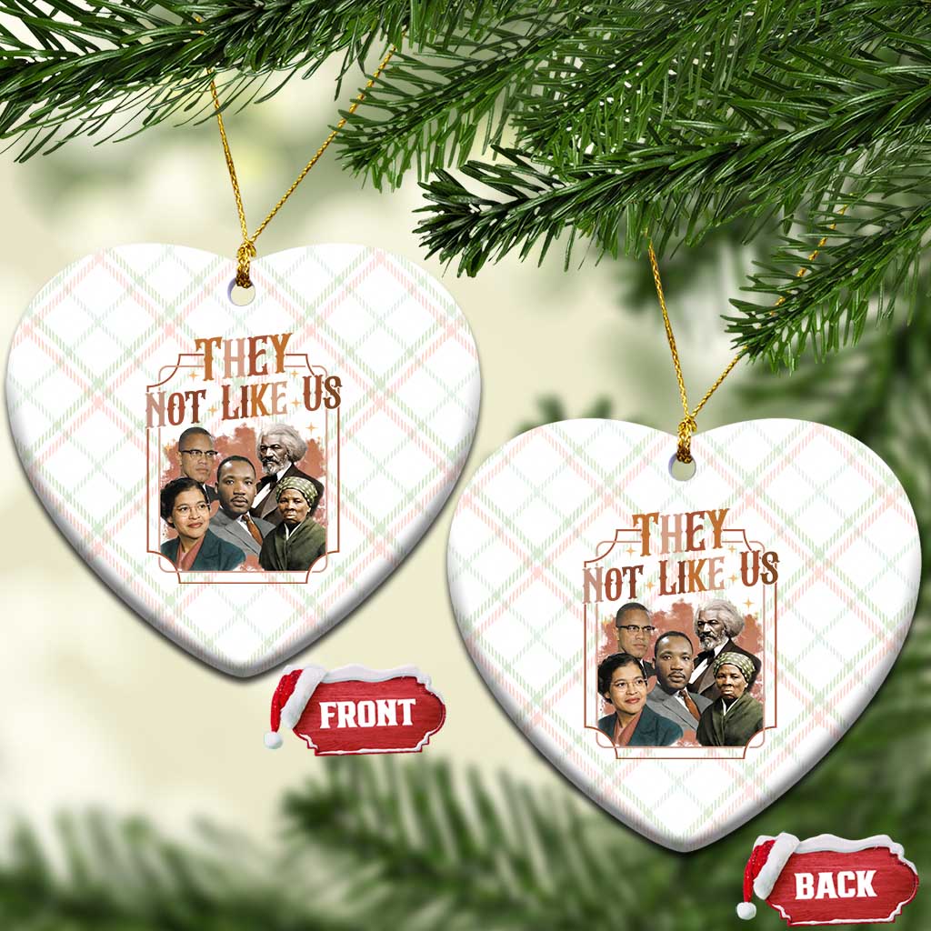 They Not Like Us Ceramic Ornament African American History Leaders