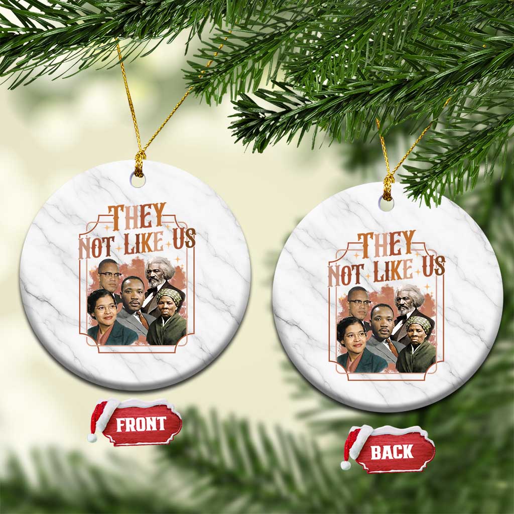 They Not Like Us Ceramic Ornament African American History Leaders