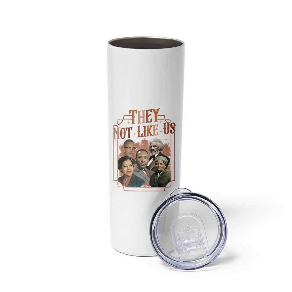 They Not Like Us Skinny Tumbler African American History Leaders