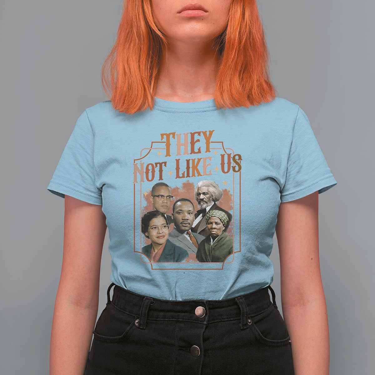 They Not Like Us T Shirt For Women African American History Leaders
