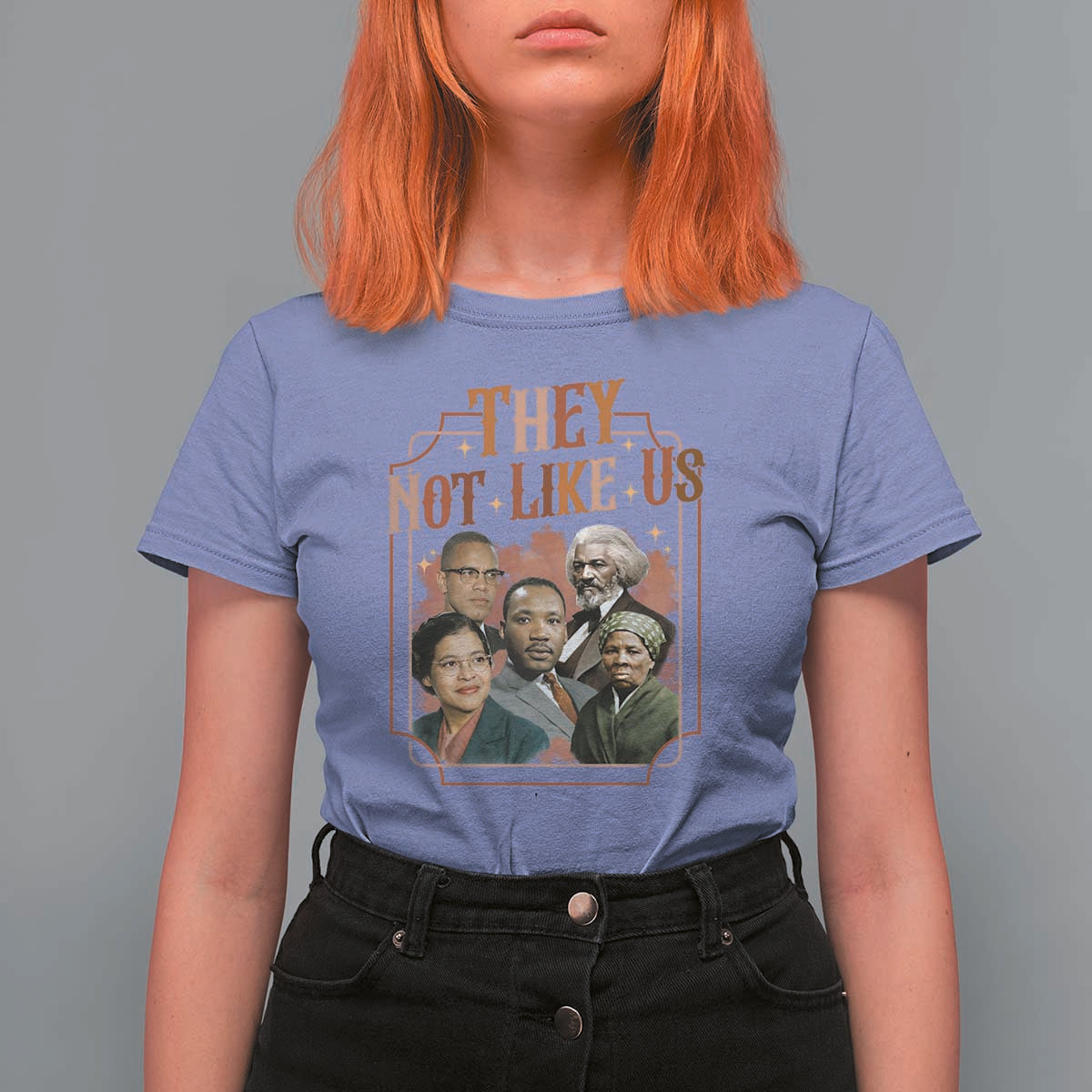 They Not Like Us T Shirt For Women African American History Leaders