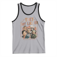 They Not Like Us Tank Top African American History Leaders