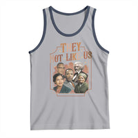 They Not Like Us Tank Top African American History Leaders