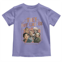 They Not Like Us Toddler T Shirt African American History Leaders