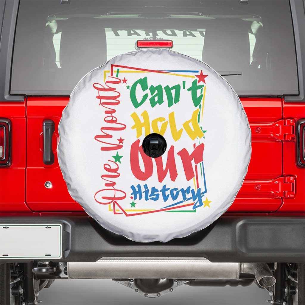 One Month Cannot Hold Our History Spare Tire Cover Black History Gift