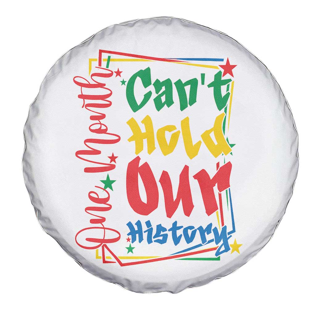 One Month Cannot Hold Our History Spare Tire Cover Black History Gift
