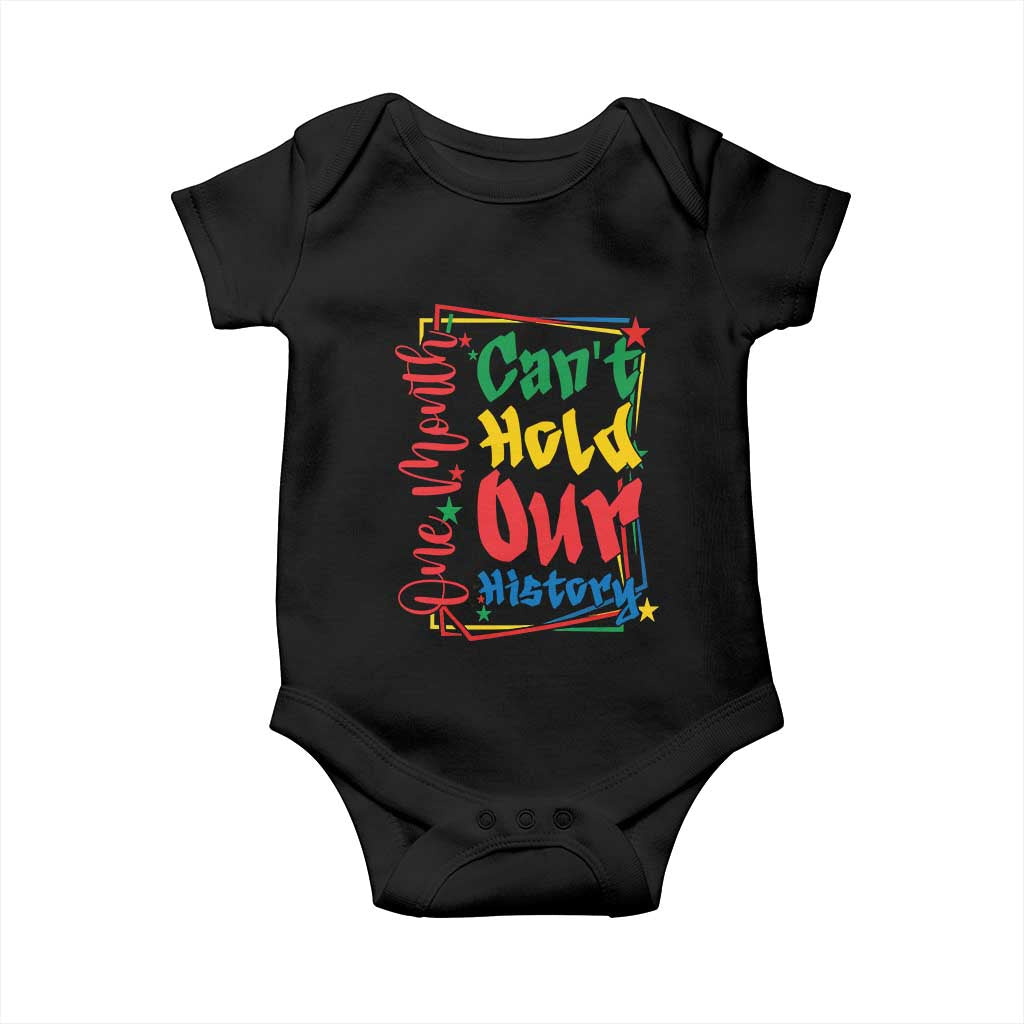 One Month Cannot Hold Our History Baby Onesie Black History Gift