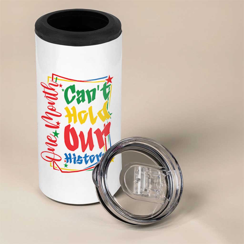 One Month Cannot Hold Our History 4 in 1 Can Cooler Tumbler Black History Gift