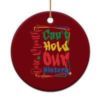 One Month Cannot Hold Our History Ceramic Ornament Black History Gift