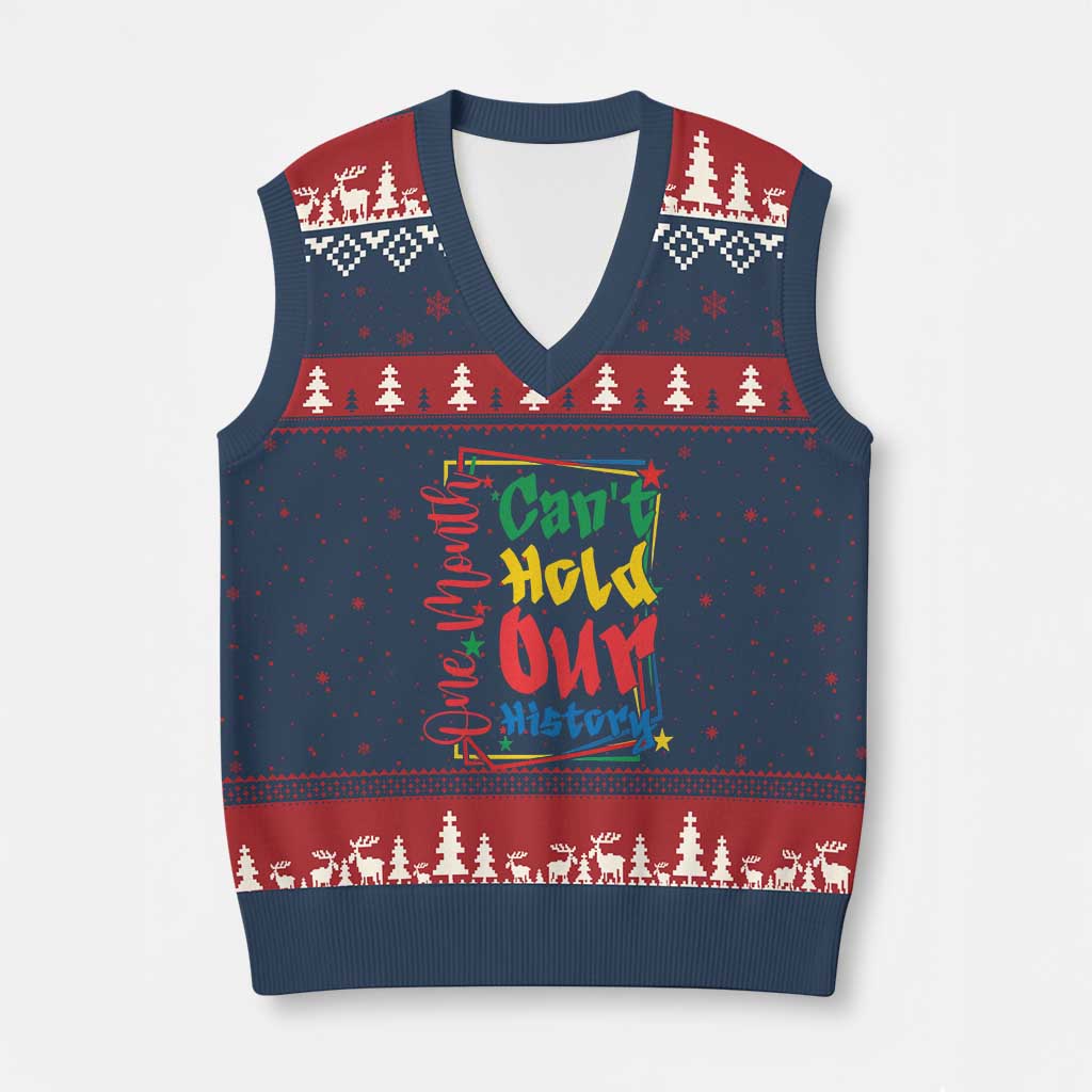 One Month Cannot Hold Our History V-Neck Knit Sweater Vest Black History Gift