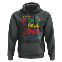 One Month Cannot Hold Our History Hoodie Black History Gift