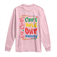 One Month Cannot Hold Our History Long Sleeve Shirt Black History Gift