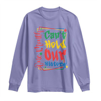 One Month Cannot Hold Our History Long Sleeve Shirt Black History Gift