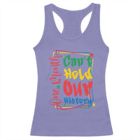 One Month Cannot Hold Our History Racerback Tank Top Black History Gift