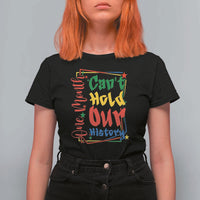 One Month Cannot Hold Our History T Shirt For Women Black History Gift