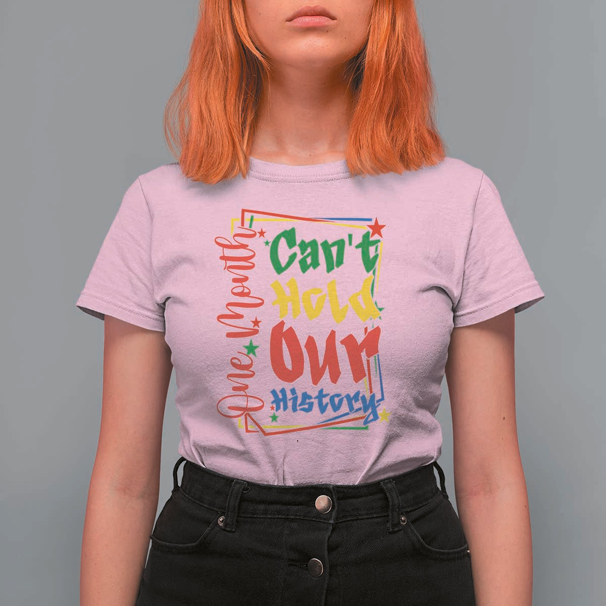 One Month Cannot Hold Our History T Shirt For Women Black History Gift