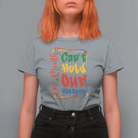 One Month Cannot Hold Our History T Shirt For Women Black History Gift