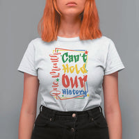 One Month Cannot Hold Our History T Shirt For Women Black History Gift