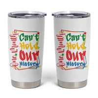 One Month Cannot Hold Our History Tumbler Cup Black History Gift