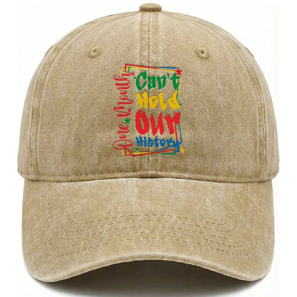 One Month Cannot Hold Our History Washed Cotton Baseball Cap Black History Gift