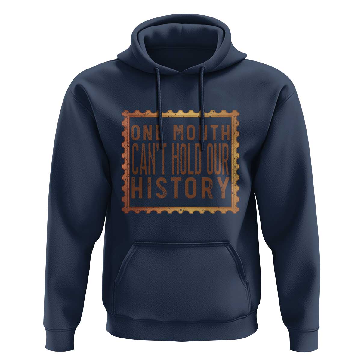 One Month Cannot Hold Our History Hoodie African American Gift