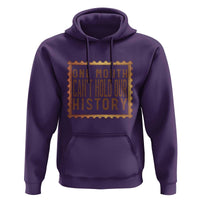One Month Cannot Hold Our History Hoodie African American Gift