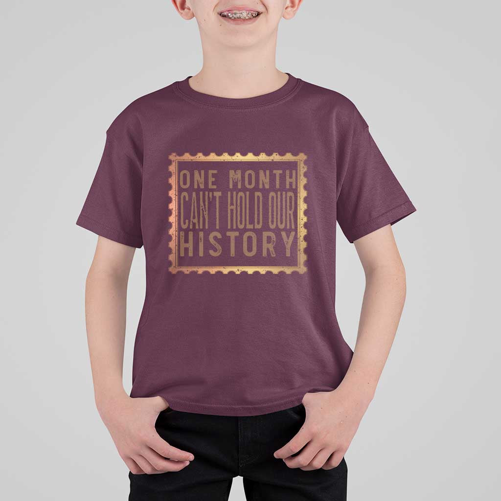 One Month Cannot Hold Our History T Shirt For Kid African American Gift