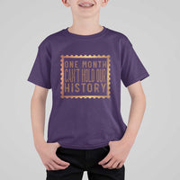 One Month Cannot Hold Our History T Shirt For Kid African American Gift