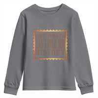 One Month Cannot Hold Our History Youth Sweatshirt African American Gift