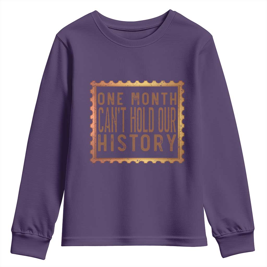 One Month Cannot Hold Our History Youth Sweatshirt African American Gift