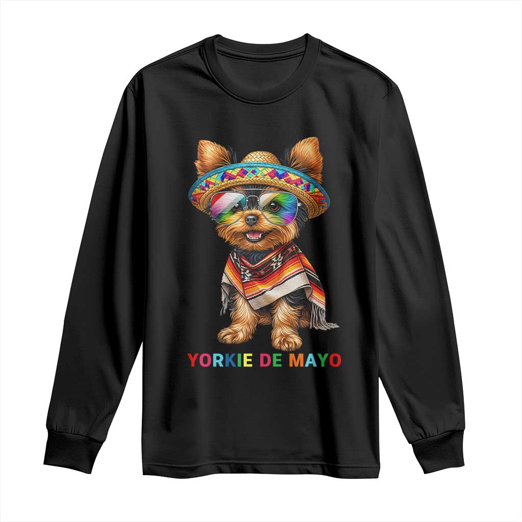 Yorkie De Mayo Long Sleeve Shirt Cinco De Mayo Dog Lover