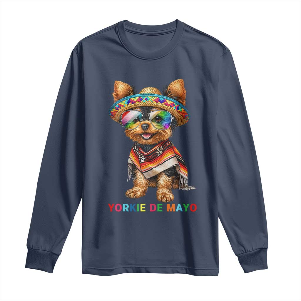 Yorkie De Mayo Long Sleeve Shirt Cinco De Mayo Dog Lover