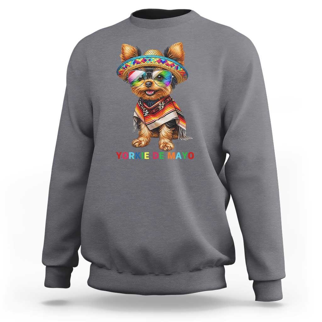 Yorkie De Mayo Sweatshirt Cinco De Mayo Dog Lover