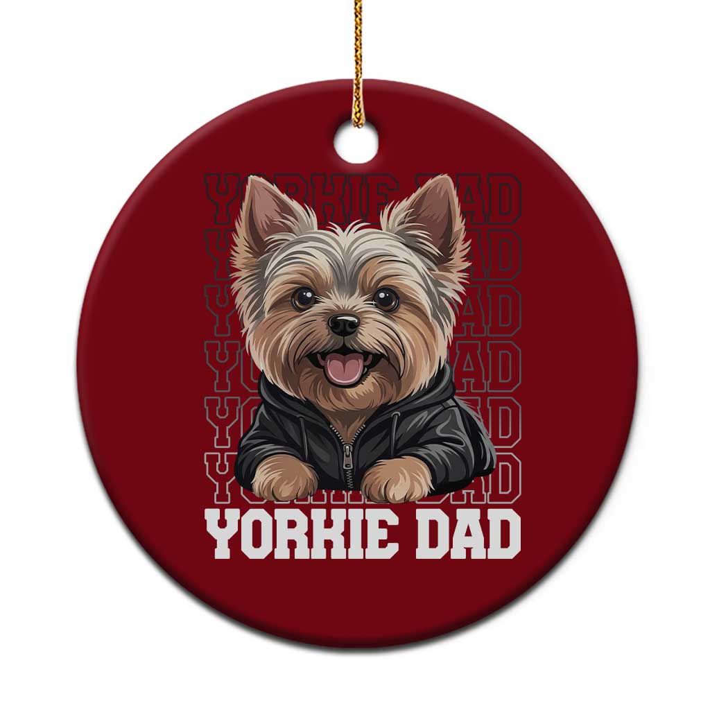 Proud Yorkshire Terrier Dad Ceramic Ornament Fathers Day Dog Lover Gift