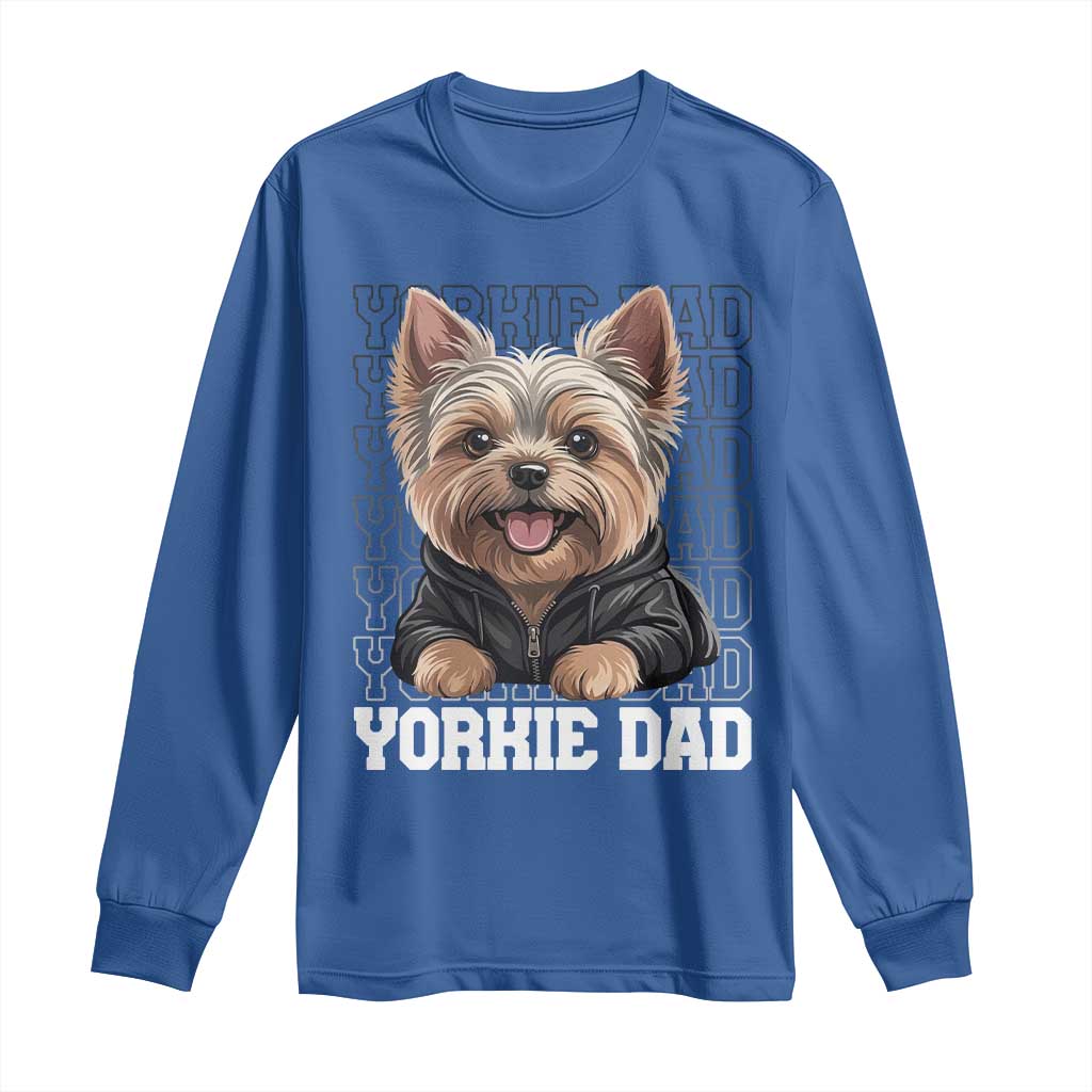 Proud Yorkshire Terrier Dad Long Sleeve Shirt Fathers Day Dog Lover Gift