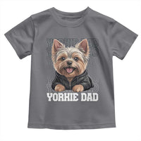 Proud Yorkshire Terrier Dad Toddler T Shirt Fathers Day Dog Lover Gift