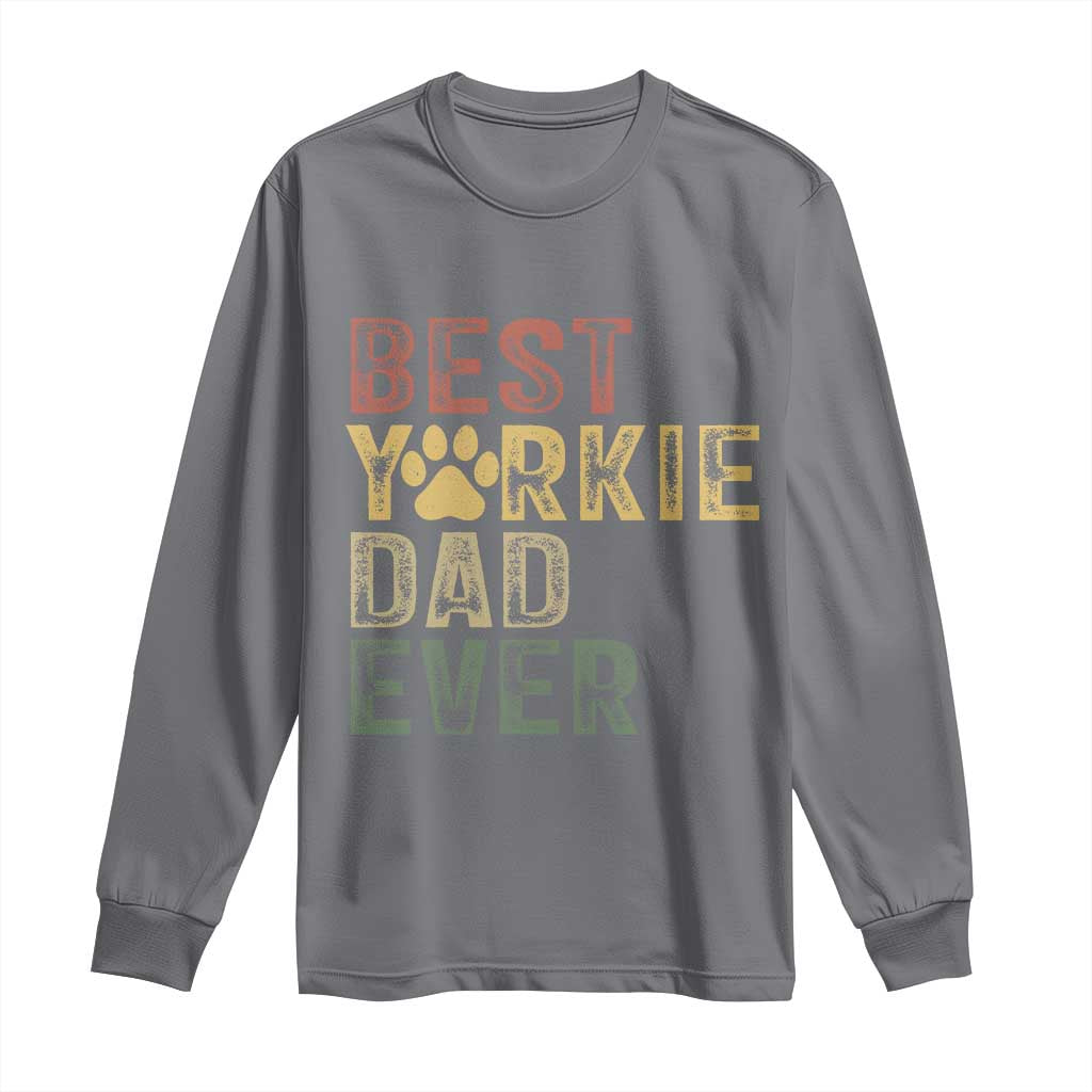 Best Yorkie Dad Ever Long Sleeve Shirt Retro Vintage Yorkshire Terrier Gift